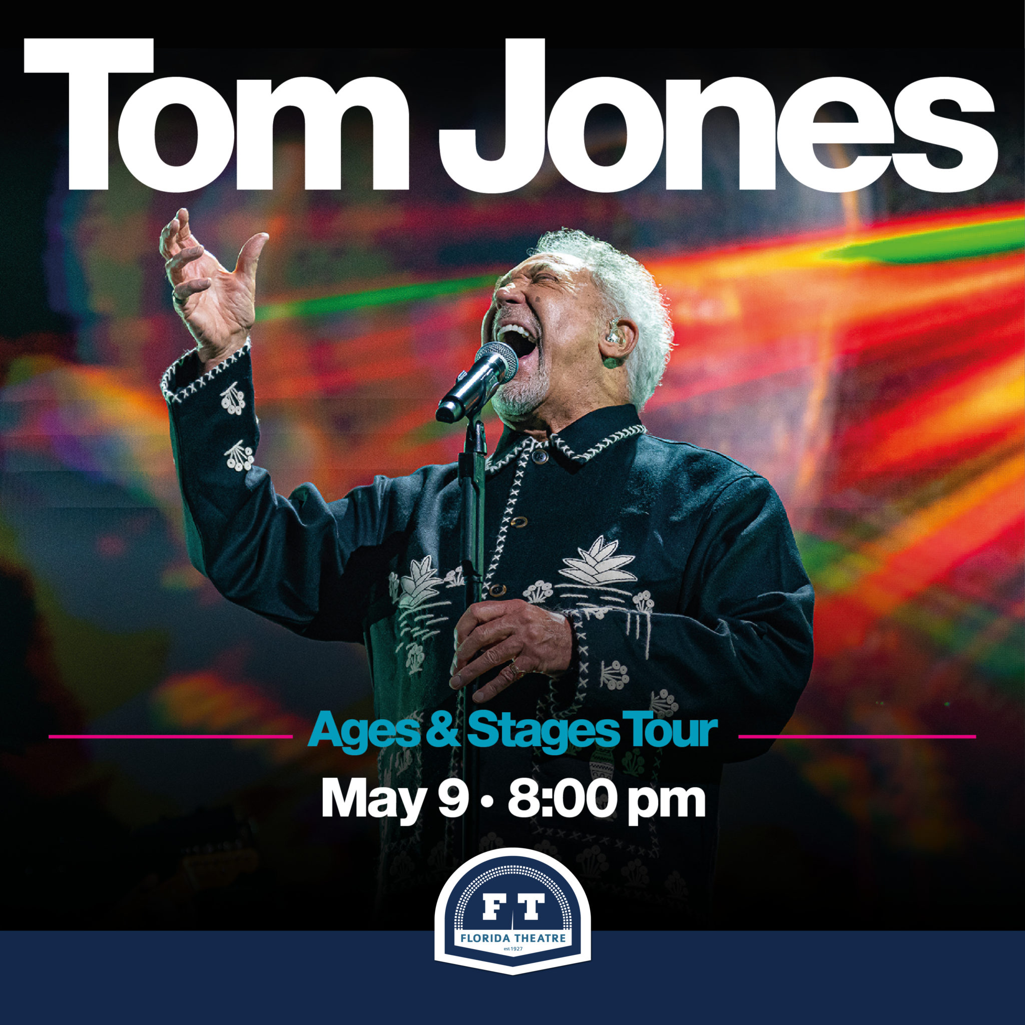 Tom Jones: Ages & Stages Tour - Downtown Jacksonville