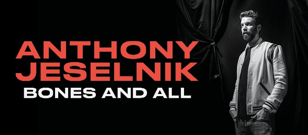 Anthony Jeselnik Bones And All Tour - Downtown Jacksonville