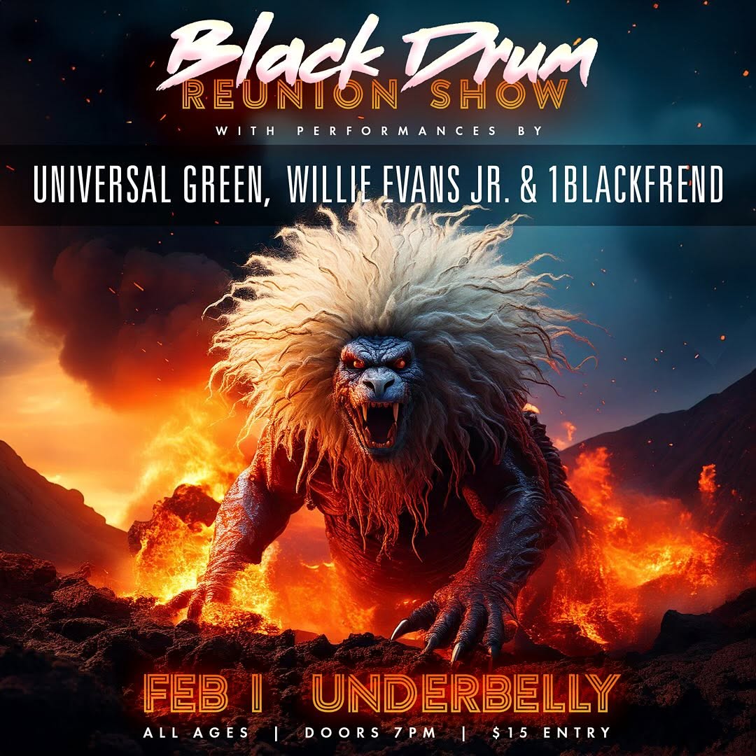 An Absolute Rager Black Drum Reunion Show at Underbelly - Downtown Jacksonville
